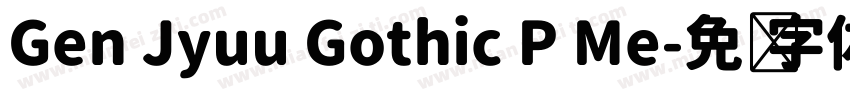 Gen Jyuu Gothic P Me字体转换